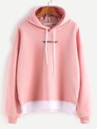 Romwe Pink Letter Print Slit Contrast Hem Drawstring Hoodie