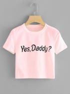 Romwe Yes Daddy Slogan Tee