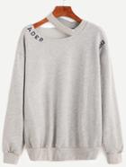 Romwe Heather Grey Cut Out Neck Letter Embroidery Sweatshirt