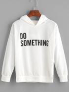 Romwe White Slogan Print Drop Shoulder Hooded Sweatshirt