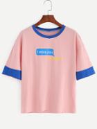 Romwe Pink Slogan Print Contrast Trim T-shirt