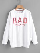 Romwe Bad Romance Longline Sweatshirt