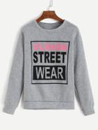 Romwe Grey Slogan Print Sweatshirt