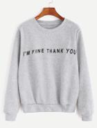 Romwe Pale Grey Slogan Print Casual Sweatshirt