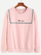 Romwe Pink Letter Print Striped Dropped Shoulder Seam Sweatshirt