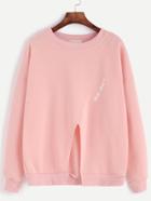 Romwe Pink Letter Print Drop Shoulder Slit Front Sweatshirt
