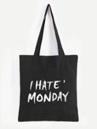 Romwe I Hate Monday Slogan Print Black Canvas Tote Bag