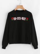 Romwe Rose Embroidered Letter Print Sweatshirt