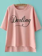 Romwe Dip Hem Letters Print Pink T-shirt