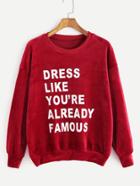 Romwe Burgundy Drop Shoulder Slogan Print Velvet Sweatshirt