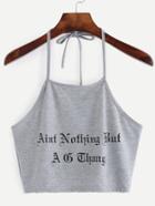 Romwe Grey Letter Print Crop Halter Neck Top