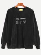 Romwe Black Letter And Chinese Character Embroidery Velvet Sweatshirt