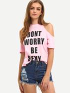 Romwe Cutout Shoulder Letter Print T-shirt - Pink