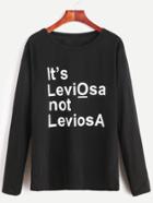 Romwe Black Slogan Print Long Sleeve T-shirt