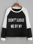 Romwe Color Block Slogan Print Raglan Sleeve Sweatshirt