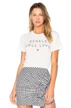 Exhale Only Love Tee