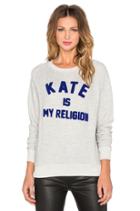 Kate Is My Religion Pullover