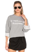 I'd Rather Be Sleeping Sweatshirt
