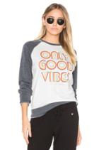 Only Good Vibes Sweatshirt