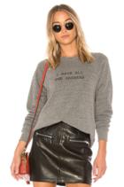 I Have All The Answers College Sweatshirt
