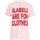 River Island Womens '#labels Are For Clothes' T-shirt