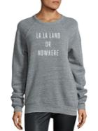 Knowlita La La Land Or Nowhere Graphic Sweatshirt
