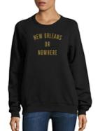 Knowlita New Orleans Or Nowhere Graphic Sweatshirt