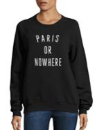 Knowlita Paris Or Nowhere Graphic Sweatshirt