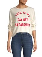 Wildfox This Is My Day Off Sweatshirt
