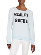 Wildfox Reality Sucks Sweatshirt