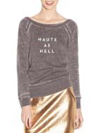 Milly Haute As Hell Sweatshirt