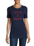 Knowlita Houston Or Nowhere Cotton Graphic Tee