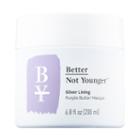 Better Not Younger Silver Lining Purple Butter Masque 6.8 Oz/ 200 Ml