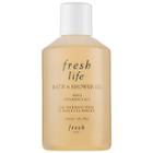 Fresh Fresh Life Bath & Shower Gel 10.1 Oz