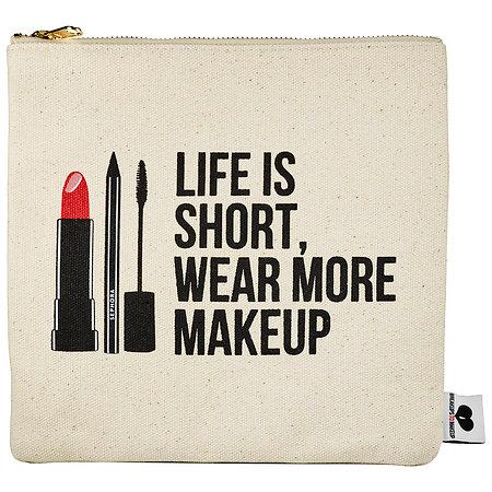Sephora Collection Breakups To Makeup Bag Life Is Short, Wear More Makeup 8.5 H X 8.75 W