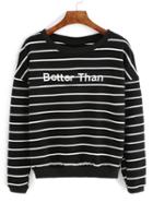 Shein Black Stripe Letter Printed Sweatshirt