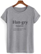 Shein Grey Short Sleeve Hangry Print Loose T-shirt