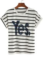 Shein Black White Crew Neck Striped Yes Print T-shirt