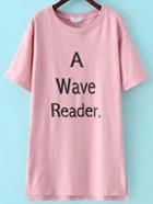 Shein Pink Short Sleeve Letters Print Loose T-shirt