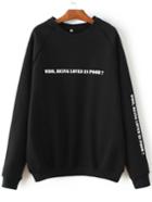 Shein Black Letter Printed Raglan Sleeve Seam Sweatshirt
