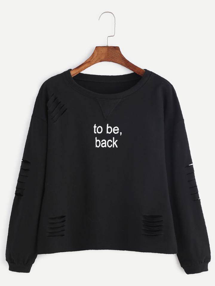 Shein Black Slogan Print Drop Shoulder Ripped Sweatshirt