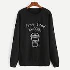 Shein Coffee Cup Letter Print Sweatshirt