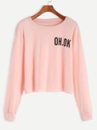 Shein Pink Drop Shoulder Letter Print Raw Hem Crop Sweatshirt