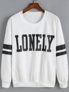 Shein White Round Neck Lonely Print Loose Sweatshirt