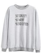 Shein Grey Letters Print Sweatshirt