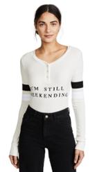 Wildfox I M Still Weekending Henley Bodysuit