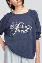  Selectively Social Sweatshirt