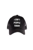  Can't People Today Hat