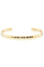  I Love You More Cuff