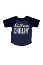  Sorry We're Chillin' Top